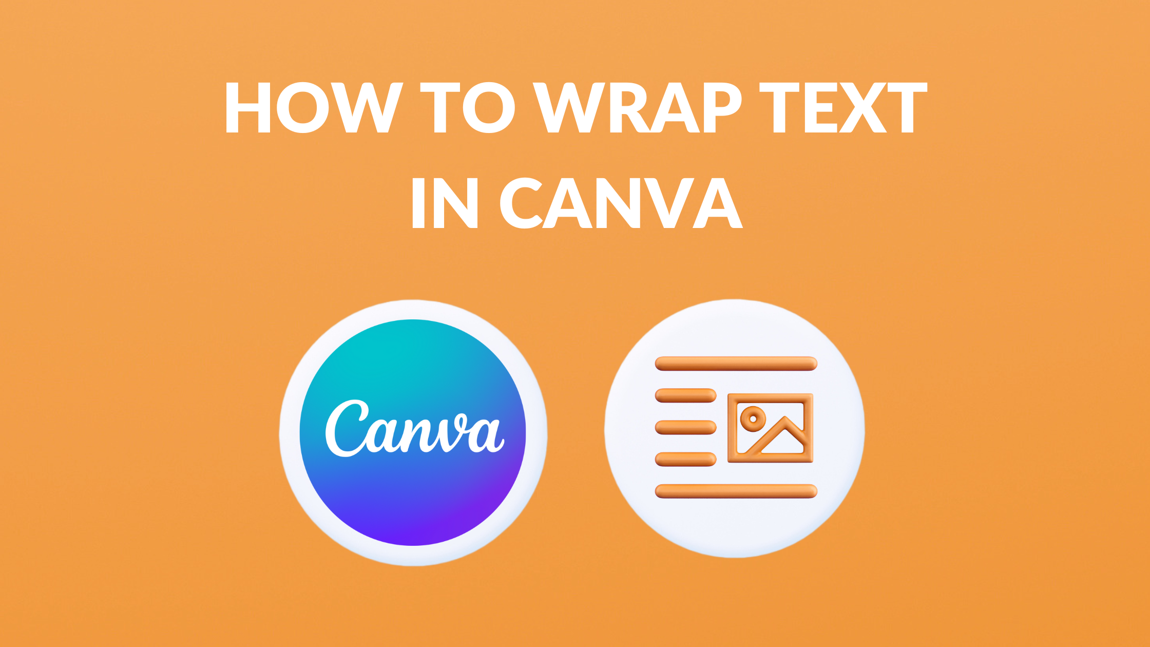 How to Wrap Text in Canva