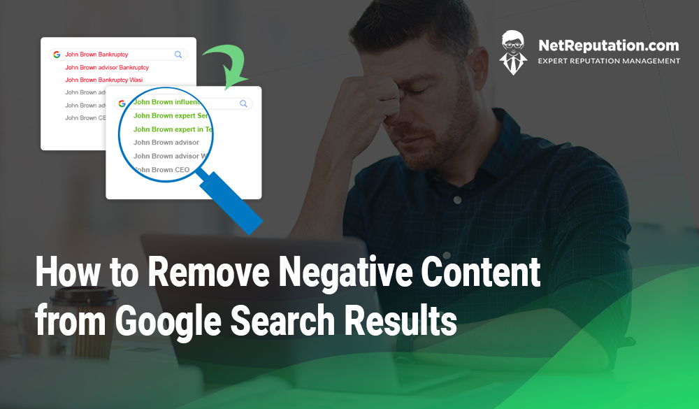 Remove Negative Content from Google Search